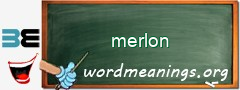 WordMeaning blackboard for merlon